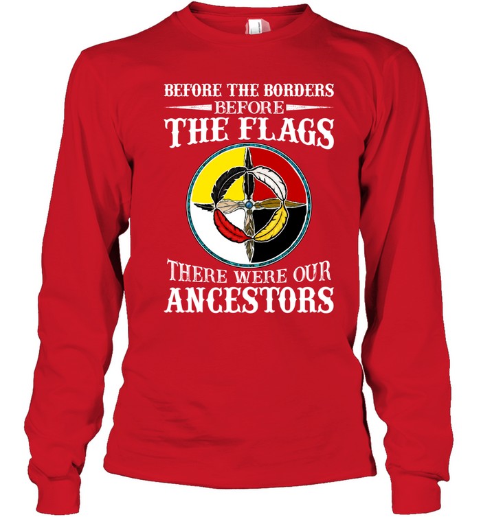 Before The Borders, Before The Flags, There Were Our Ancestors