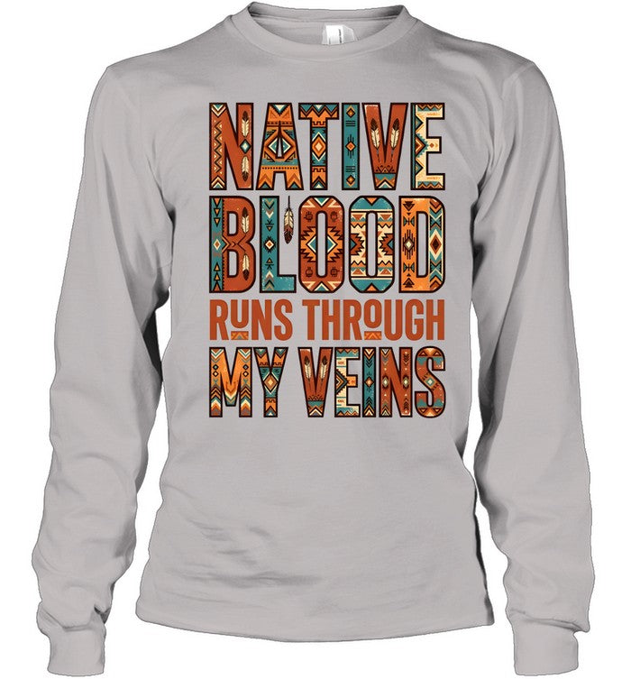 NATIVE BLOOD RUNS THROUGH MY VEINS