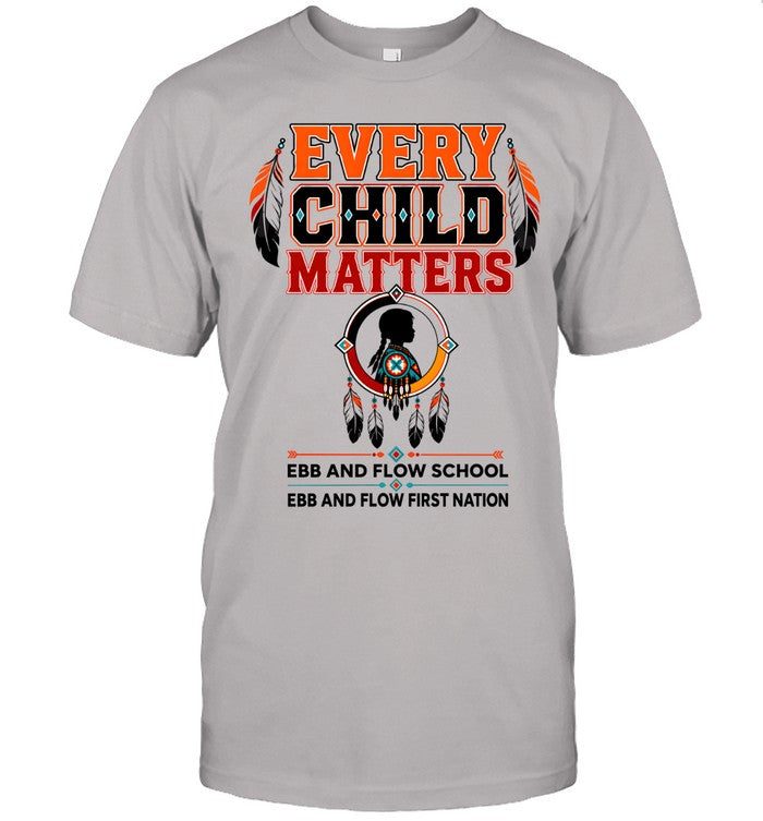 EVERY CHILD MATTERS EBB AND FLOW SCHOOL EBB AND FLOW FIRST NATION