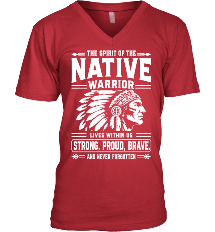 THE SPIRIT OF THE NATIVE WARRIOR LIVES WITHIN US STRONG, PROUD, BRAVE. AND NEVER FORGOTTEN