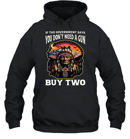 IF THE GOVERNMENT SAYS YOU DON'T NEED A GUN BUY TWO