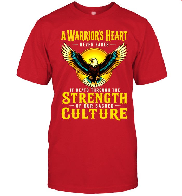A Warrior’s Heart Never Fades; It Beats Through The Strength Of Our Sacred Culture