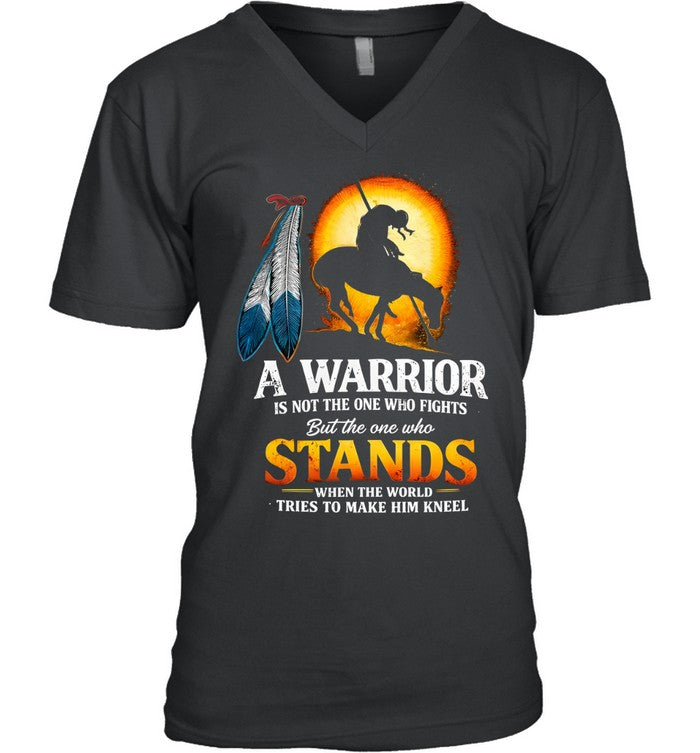 A WARRIOR IS NOT THE ONE WHO FIGHTS But the one who STANDS WHEN THE WORLD TRIES TO MAKE HIM KNEEL