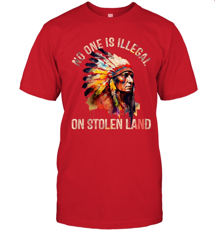 NO ONE IS ILLEGAL ON STOLEN LAND