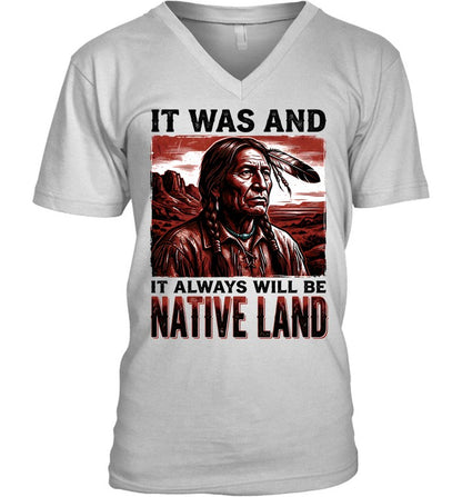 IT WAS AND IT ALWAYS WILL BE NATIVE LAND