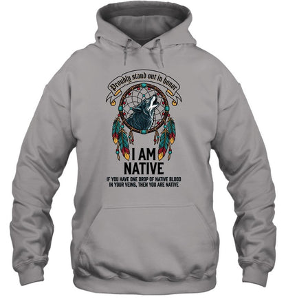 I AM NATIVE. IF YOU HAVE ONE DROP OF NATIVE BLOOD. IN YOUR VEINS, THEN YOU ARE NATIVE