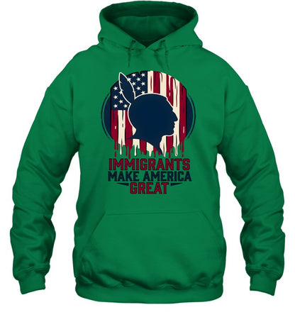 IMMIGRANTS MAKE AMERICA GREAT