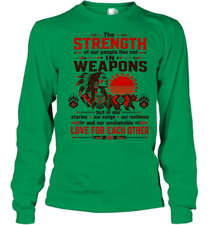 The STRENGTH of our people lies not IN WEAPONS