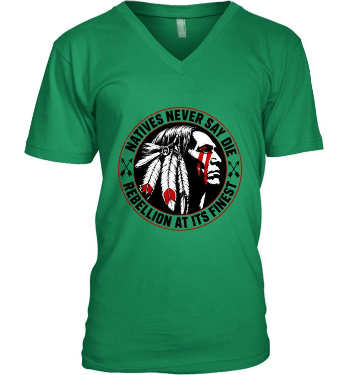 NATIVES NEVER SAY DIE - REBELLION AT ITS FINEST