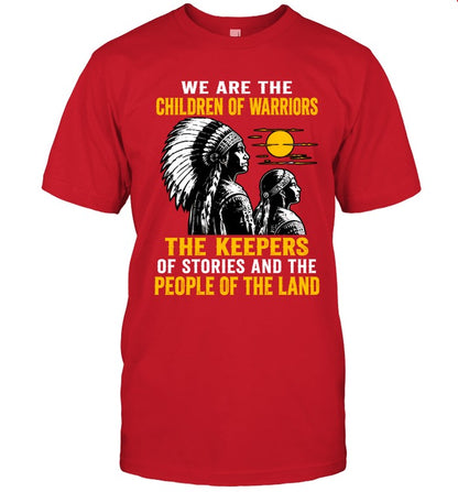 We Are The Children Of Warriors, The Keepers Of Stories, And The People Of The Land
