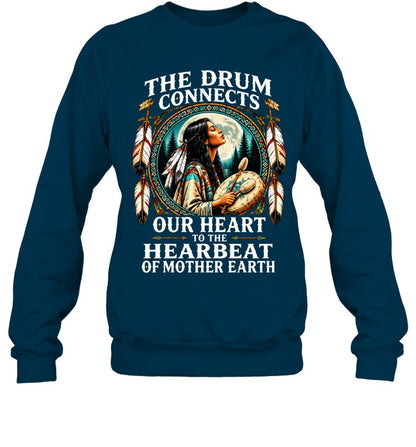 The Drum Connects Our Heart To The Hearbeat Of Mother Earth
