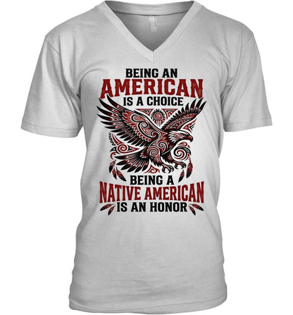 BEING AN AMERICAN IS A CHOICE BEING A NATIVE AMERICAN IS AN HONOR