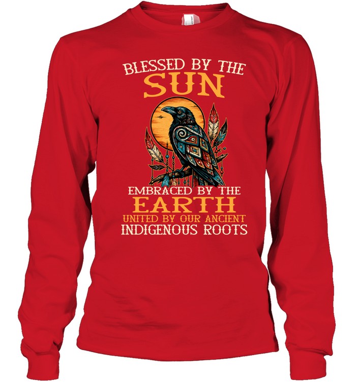 Blessed By The Sun, Embraced By The Earth, United By Our Ancient Indigenous Roots