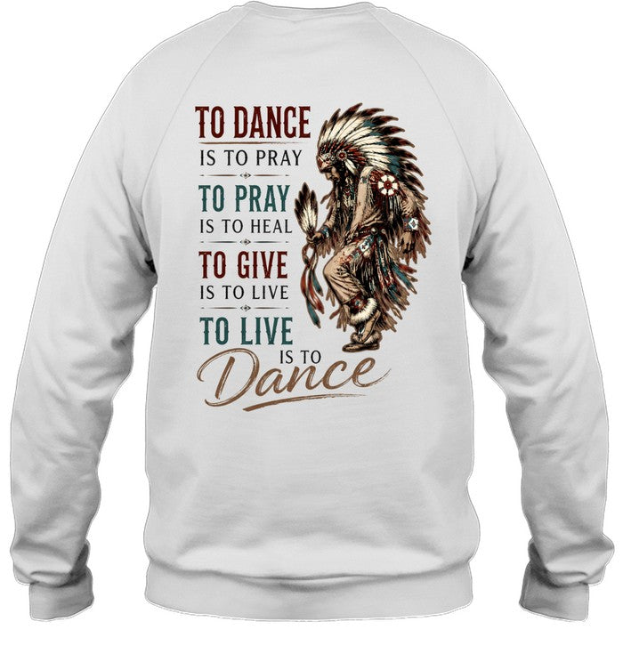 TO DANCE IS TO PRAY. TO PRAY IS TO HEAL. TO GIVE IS TO LIVE. TO LIVE IS TO Dance.