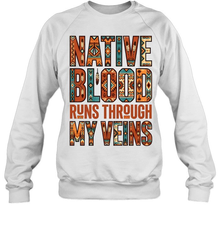 NATIVE BLOOD RUNS THROUGH MY VEINS