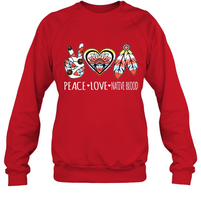PEACE - LOVE - NATIVE BLOOD