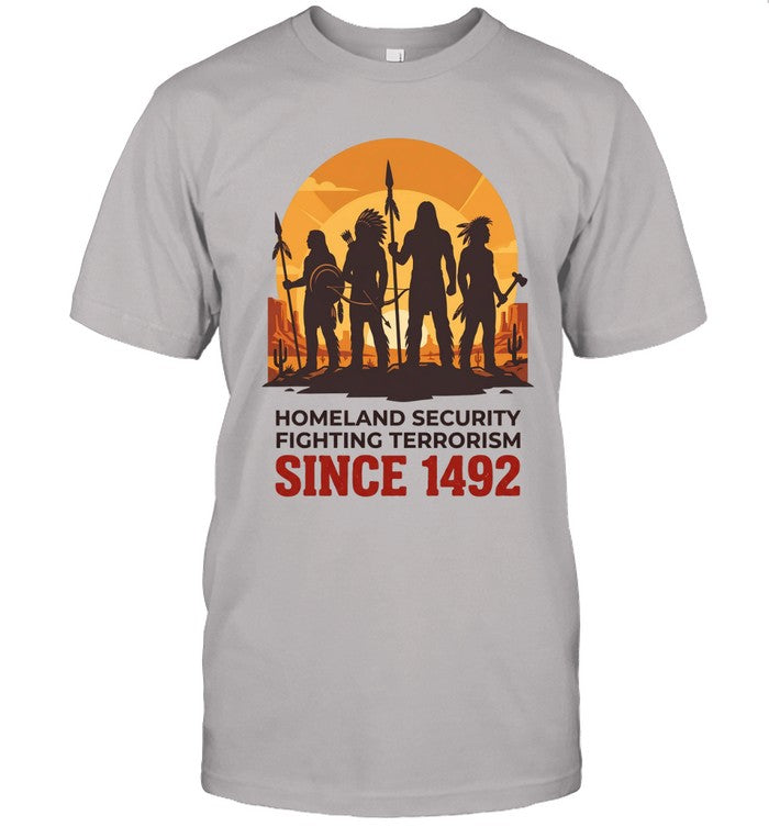 HOMELAND SECURITY FIGHTING TERRORISM SINCE 1492