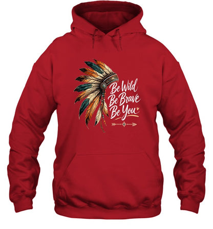 Be Wild Be Brave Be You