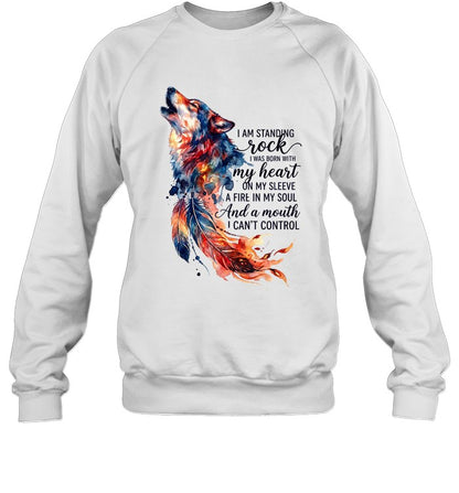 I AM STANDING rock I WAS BORN WITH my heart ON MY SLEEVE A FIRE IN MY SOUL And a mouth I CAN'T CONTROL