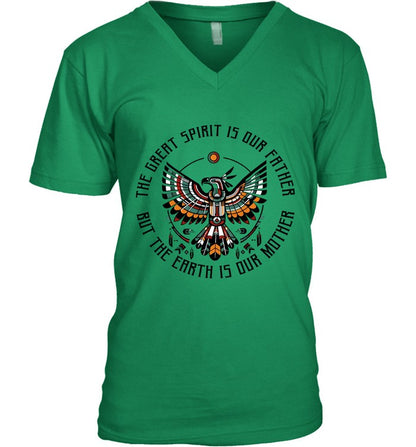 THE GREAT SPIRIT IS OUR FATHER BUT THE EARTH IS OUR MOTHER