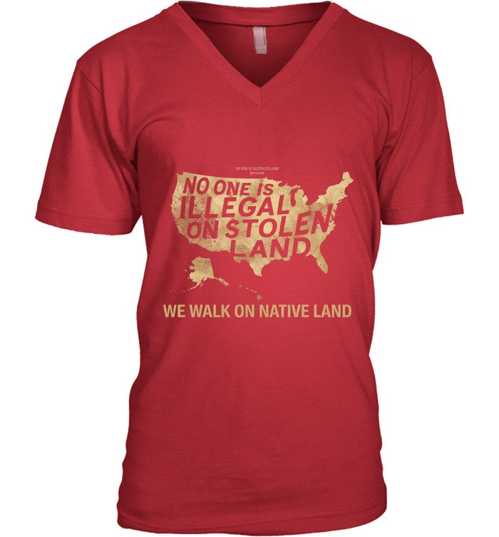 NO ONE IS ILLEGAL ON STOLEN LAND  WE WALK ON NATIVE LAND