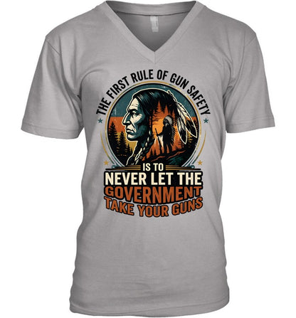 THE FIRST RULE OF GUN SAFETY IS TO NEVER LET THE GOVERNMENT TAKE YOUR GUNS