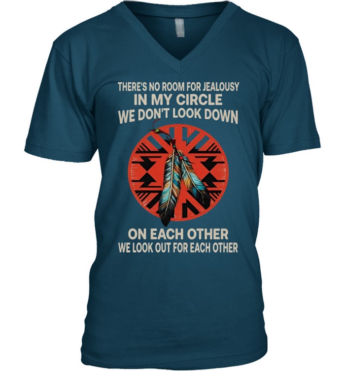 THERE'S NO ROOM FOR JEALOUSY IN MY CIRCLE WE DON'T LOOK DOWN ON EACH OTHER WE LOOK OUT FOR EACH OTHER