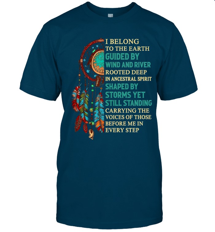 I BELONG TO THE EARTH ROOTED DEEP IN ANCESTRAL SPIRIT CARRYING THE VOICES OF THOSE BEFORE ME IN EVERY STEP