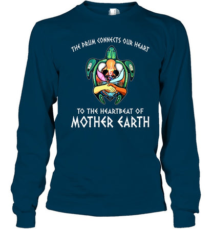 THE DRUM CONNECTS OUR HEART TO THE HEARTBEAT OF MOTHER EARTH