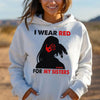 MMIW I Wear Red For My Sister, No More Stolen Sisters Shirts Red Hand Unisex T-Shirt/Hoodie/Sweatshirt