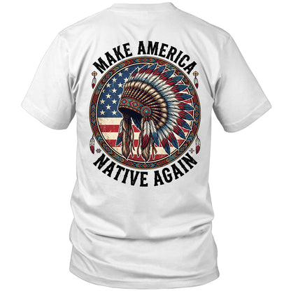 MAKE AMERICA NATIVE AGAIN - Two sides