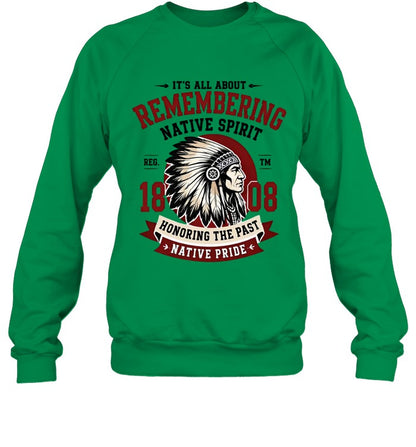 IT'S ALL ABOUT REMEMBERING NATIVE SPIRIT - HONORING THE PAST NATIVE PRIDE
