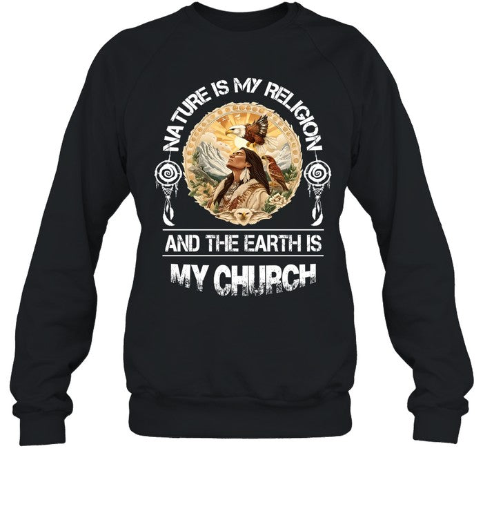NATURE IS My RELIGION AND THE EARTH IS MY CHURCH