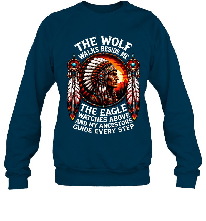The Wolf Walks Beside Me, The Eagle Watches Above, And My Ancestors Guide Every Step