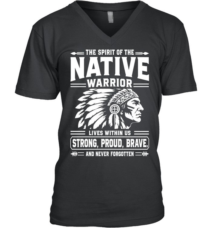 THE SPIRIT OF THE NATIVE WARRIOR LIVES WITHIN US STRONG, PROUD, BRAVE. AND NEVER FORGOTTEN