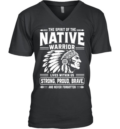 THE SPIRIT OF THE NATIVE WARRIOR LIVES WITHIN US STRONG, PROUD, BRAVE. AND NEVER FORGOTTEN