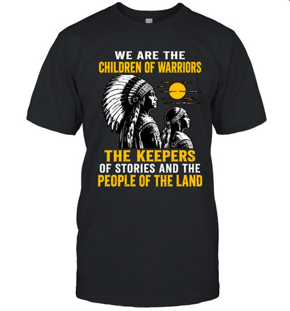 We Are The Children Of Warriors, The Keepers Of Stories, And The People Of The Land