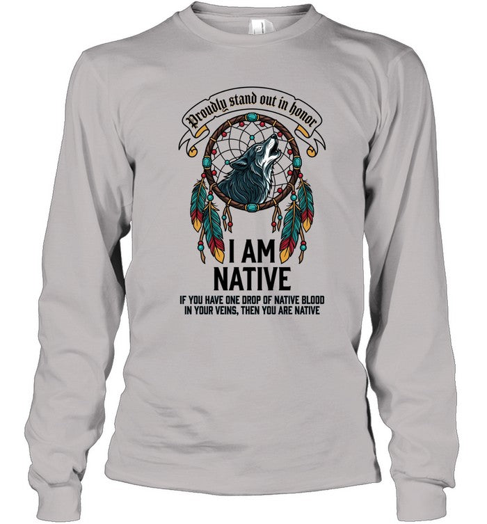 I AM NATIVE. IF YOU HAVE ONE DROP OF NATIVE BLOOD. IN YOUR VEINS, THEN YOU ARE NATIVE