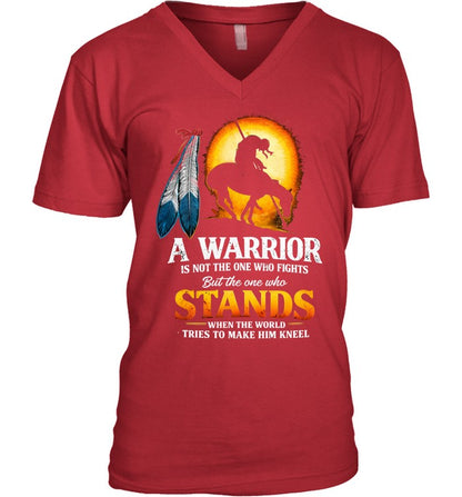 A WARRIOR IS NOT THE ONE WHO FIGHTS But the one who STANDS WHEN THE WORLD TRIES TO MAKE HIM KNEEL