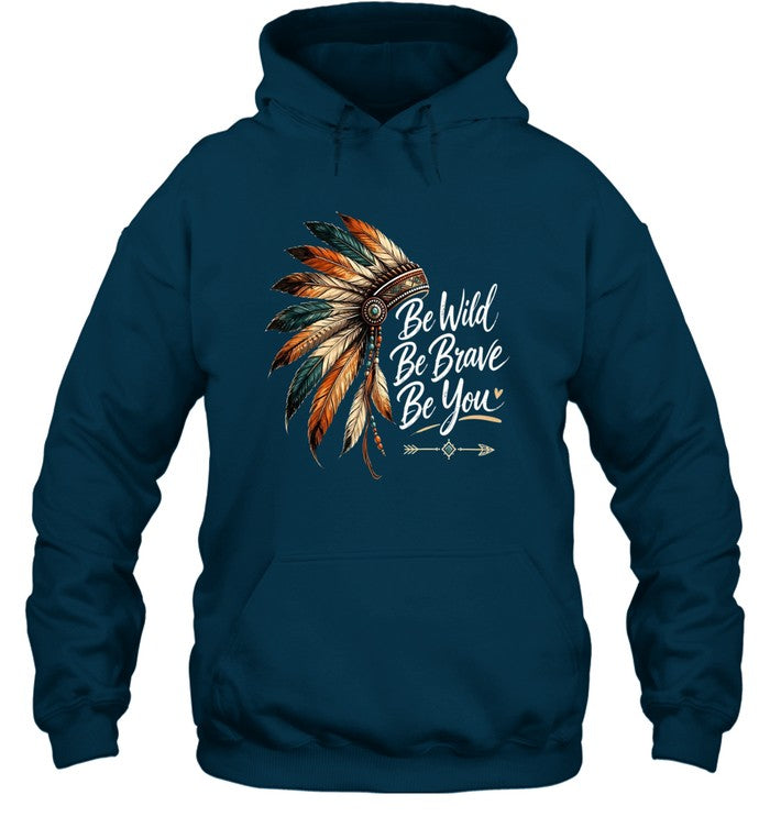 Be Wild Be Brave Be You