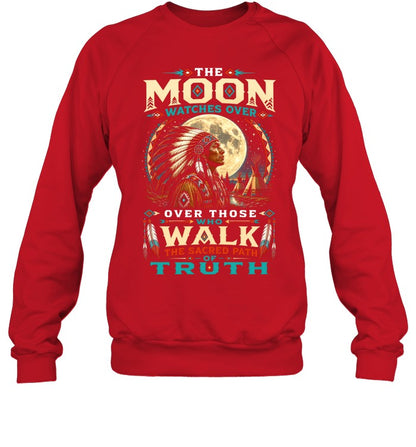 THE MOON WATCHES OVER OVER THOSE WHO WALK THE SACRED PATH OF TRUTH
