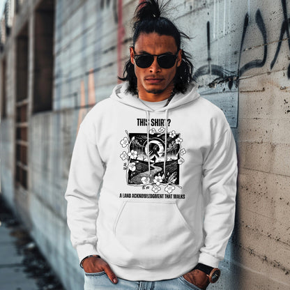 THIS SHIRT? A LAND ACKNOWLEDGMENT THAT WALKS