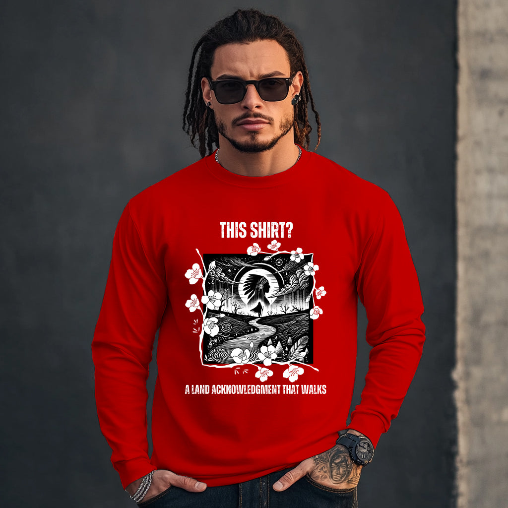 THIS SHIRT? A LAND ACKNOWLEDGMENT THAT WALKS