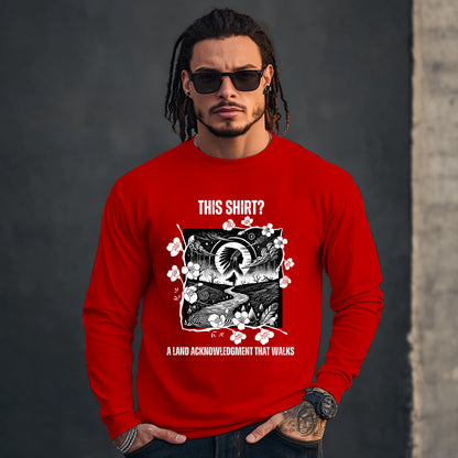 THIS SHIRT? A LAND ACKNOWLEDGMENT THAT WALKS