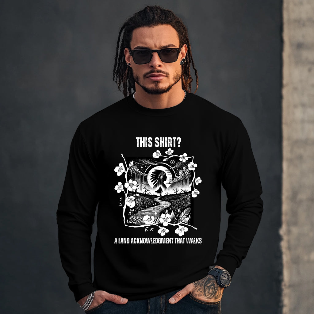THIS SHIRT? A LAND ACKNOWLEDGMENT THAT WALKS