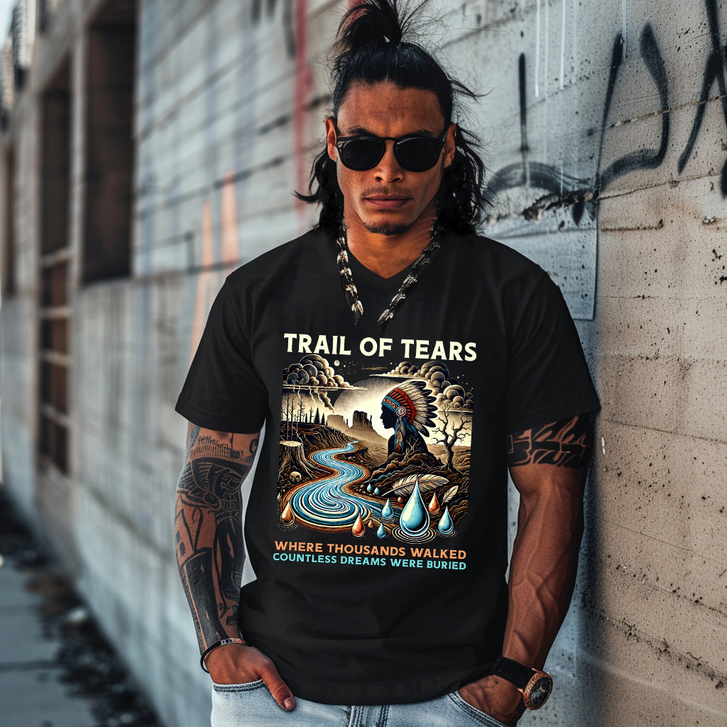 TRAIL OF TEARS WHERE THOUSANDS WALKED COUNTLESS DREAMS WERE BURIED