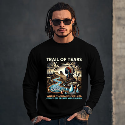 TRAIL OF TEARS WHERE THOUSANDS WALKED COUNTLESS DREAMS WERE BURIED