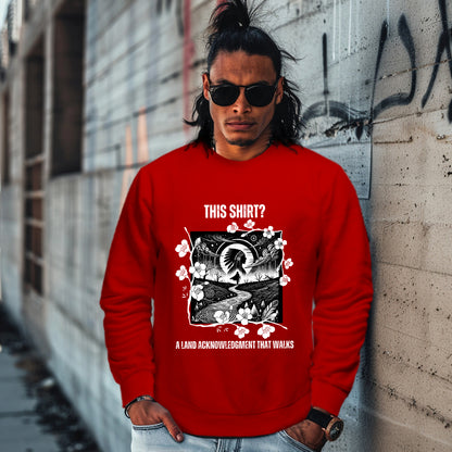 THIS SHIRT? A LAND ACKNOWLEDGMENT THAT WALKS