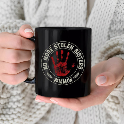 MMIW - No More Stolen Sisters Ceramic Coffee Mug 225