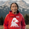 MMIW I Wear Red For My Sister, No More Stolen Sisters Shirts Red Hand Unisex T-Shirt/Hoodie/Sweatshirt